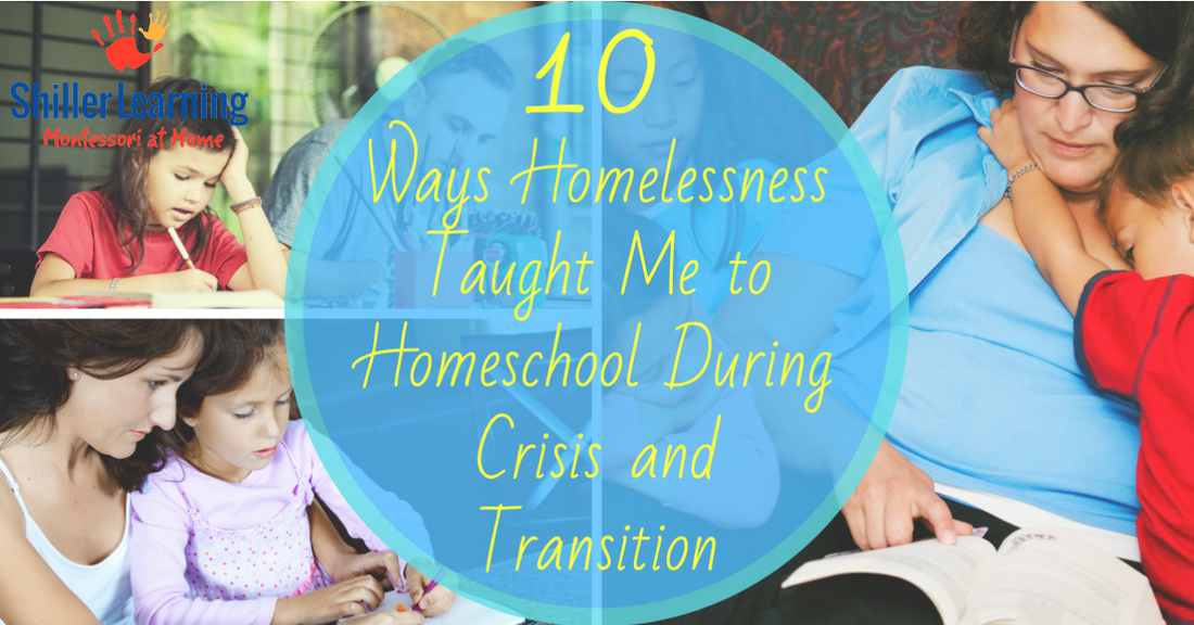 10 Lessons Homelessness Taught Me About Homeschooling Through Crisis and Transition
