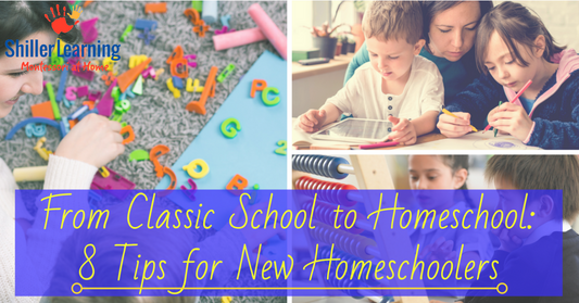 From Classic School to Homeschool: 8 Tips for New Homeschoolers